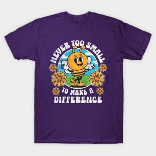 Cute Bee Never Too Small to Make a Difference - Save The Bees T-Shirt